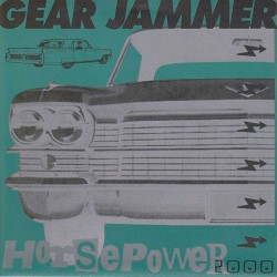 Gear Jammer: Horsepower 2000 7"